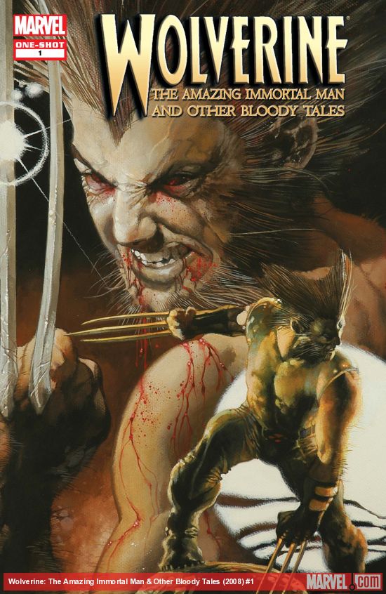 Wolverine: The Amazing Immortal Man & Other Bloody Tales (2008) #1
