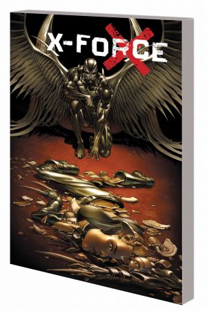 X-Force by Craig Kyle & Chris Yost: The Complete Collection (Trade Paperback)