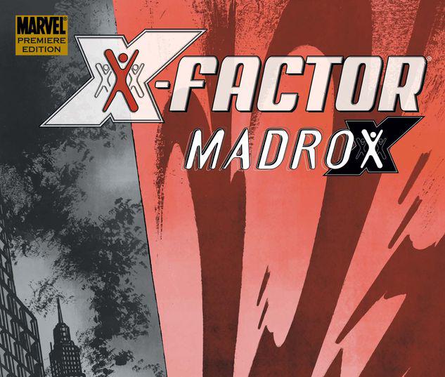 X-FACTOR: MADROX ­ MULTIPLE CHOICE PREMIERE HC #1