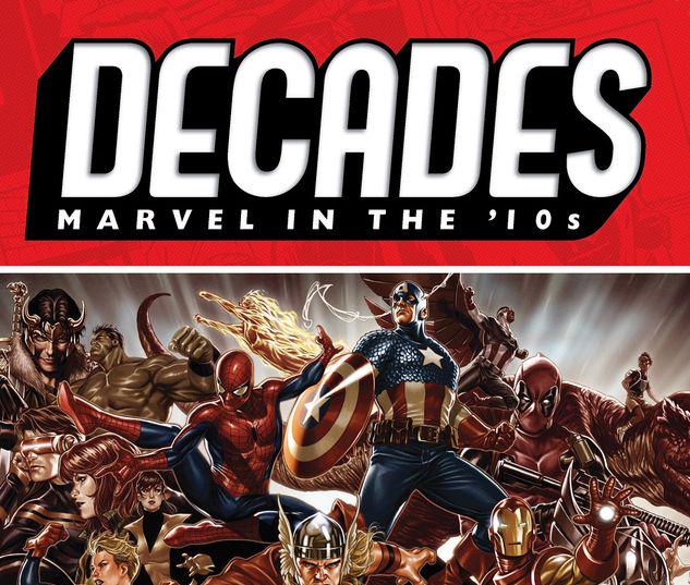 DECADES: MARVEL IN THE '10S - LEGENDS AND LEGACY TPB #1