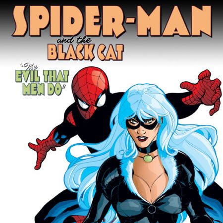 Spider-Man/Black Cat: Evil That Men Do (2002 - 2006)