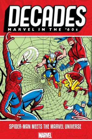 Decades: Marvel In The '60s - Spider-Man Meets The Marvel Universe (Trade Paperback)