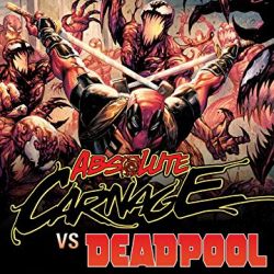Absolute Carnage Vs. Deadpool