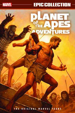 PLANET OF THE APES ADVENTURES EPIC COLLECTION: THE ORIGINAL MARVEL YEARS TPB (Trade Paperback)