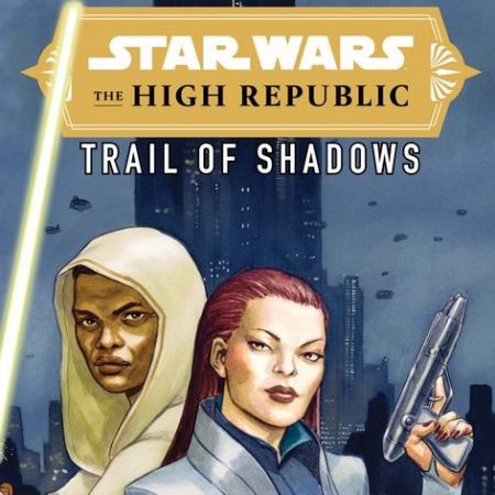 Star Wars: The High Republic - Trail of Shadows (2021 - 2022)
