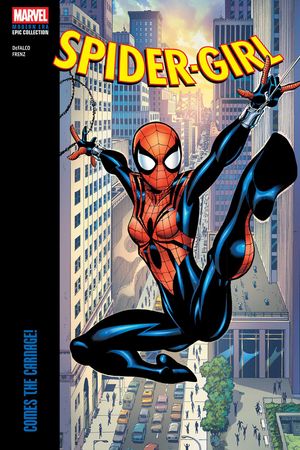 SPIDER-GIRL MODERN ERA EPIC COLLECTION: COMES THE CARNAGE! (Trade Paperback)