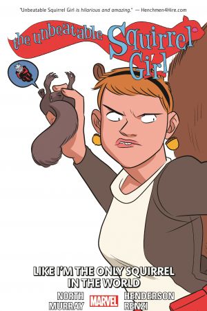 THE UNBEATABLE SQUIRREL GIRL VOL. 5: LIKE I'M THE ONLY SQUIRREL IN THE WORLD TPB (Trade Paperback)