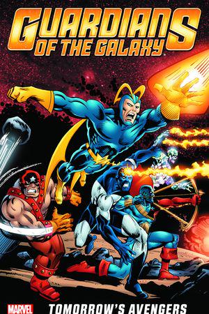 GUARDIANS OF THE GALAXY: TOMORROW'S AVENGERS VOL. 1 TPB (Trade Paperback)