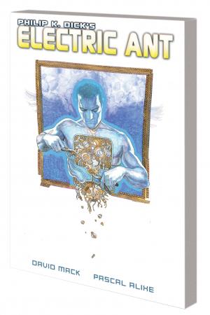 PHILIP K. DICK'S ELECTRIC ANT TPB (Trade Paperback)