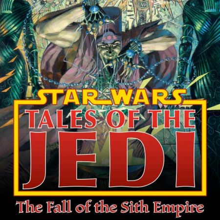 Star Wars: Tales Of The Jedi - The Fall Of The Sith Empire