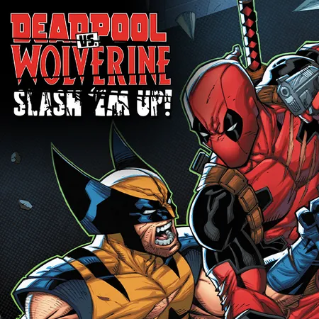 DEADPOOL VS. WOLVERINE: SLASH 'EM UP (2025 - Present) | Comic Series ...