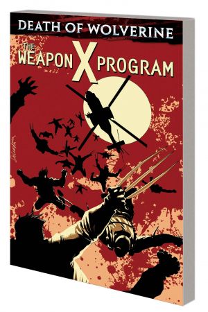 Death of Wolverine: The Weapon X Program (Trade Paperback)