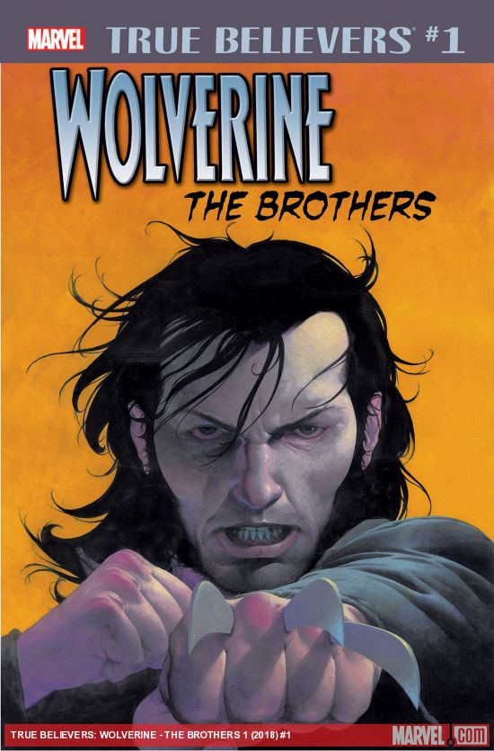 True Believers: Wolverine - The Brothers (2018) #1