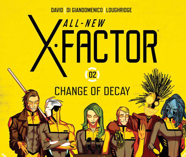 All-New X-Factor Vol. 2: Change of Decay #2