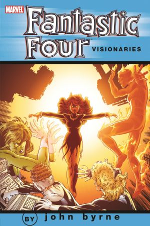 FANTASTIC FOUR VISIONARIES: JOHN BYRNE VOL. 7 TPB (Trade Paperback)