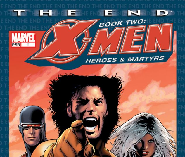 X-Men: The End - Heroes and Martyrs #1