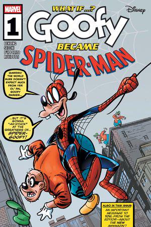 MARVEL & DISNEY: WHAT IF…? GOOFY BECAME SPIDER-MAN (2025) #1