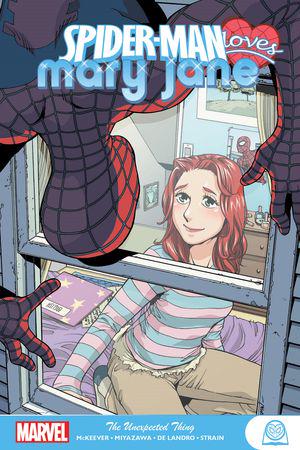 Spider-Man Loves Mary Jane: The Unexpected Thing (Trade Paperback)