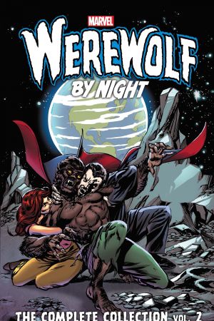 Werewolf by Night: The Complete Collection Vol. 2 (Trade Paperback)