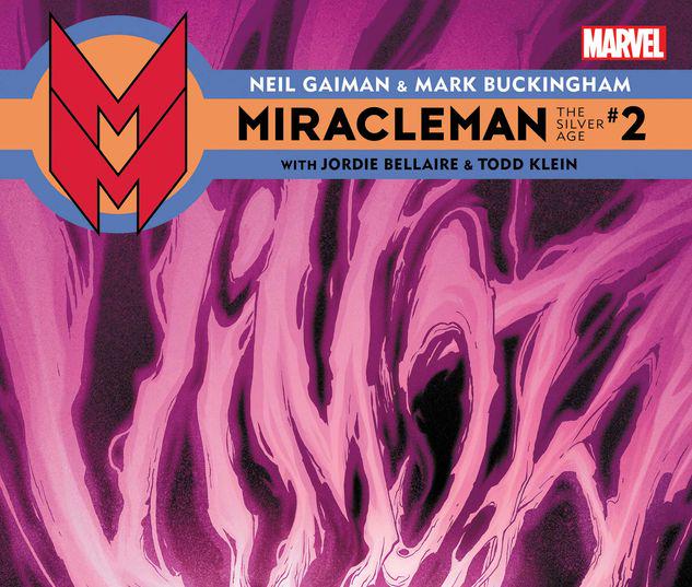 Miracleman by Gaiman & Buckingham: The Silver Age #2