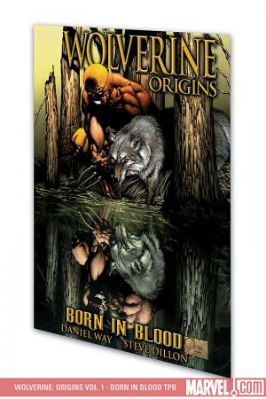 WOLVERINE: ORIGINS VOL. 1 - BORN IN BLOOD TPB (Trade Paperback)