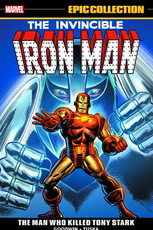 Iron Man Epic Collection: The Man Who Killed Tony Stark (Trade Paperback)