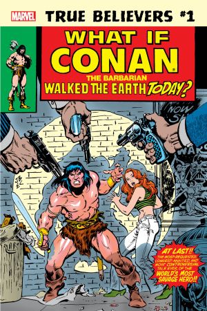 True Believers: What If Conan the Barbarian Walked the Earth Today? (2019) #1