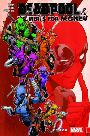 Deadpool & the Mercs for Money Vol. 2: IvX (Trade Paperback)