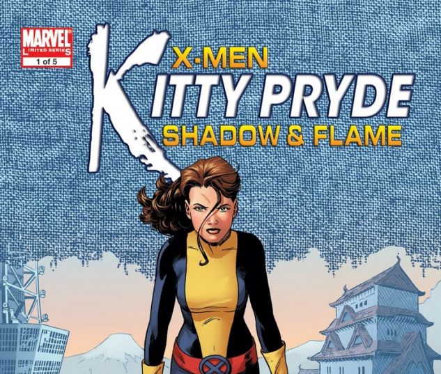 X-Men: Kitty Pryde- Shadow & Flame #1