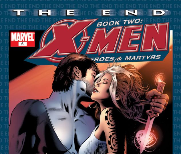 X-Men: The End - Heroes and Martyrs #6