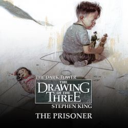 Dark Tower: The Drawing of the Three - The Prisoner