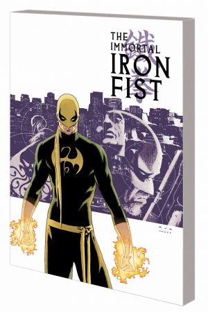 Immortal Iron Fist: The Complete Collection (Trade Paperback)