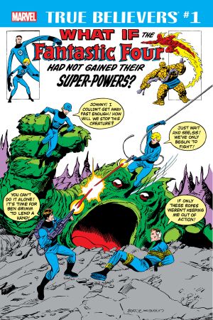True Believers: What If the Fantastic Four had not Gained their Super-Powers? #0 
