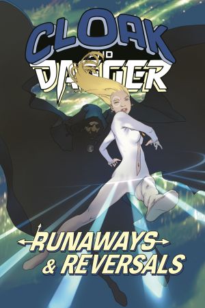 Cloak and Dagger: Runaways and Reversals (Trade Paperback)