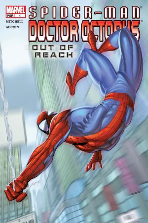 Spider-Man/Doctor Octopus: Out of Reach #4 