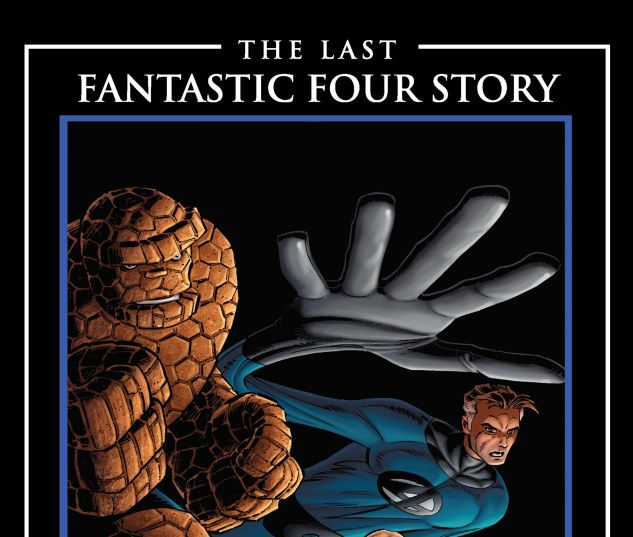 THE LAST FANTASTIC FOUR STORY (2007) #1