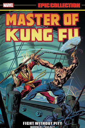 Master Of Kung Fu Epic Collection: Fight Without Pity (Trade Paperback)