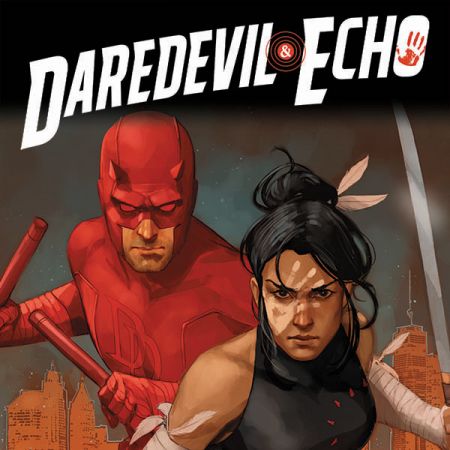 Daredevil & Echo (2023 - Present)