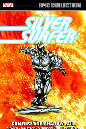 SILVER SURFER EPIC COLLECTION: SUN RISE AND SHADOW FALL TPB (Trade Paperback)