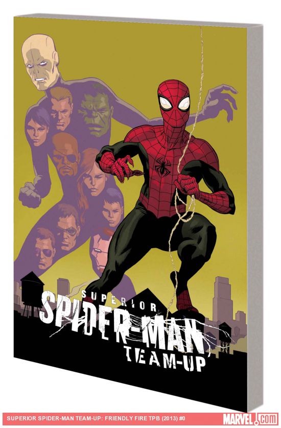SUPERIOR SPIDER-MAN TEAM-UP: FRIENDLY FIRE TPB (Trade Paperback)