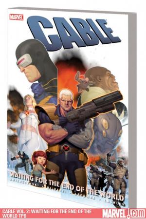 Cable Vol. 2: Waiting for the End of the World (Trade Paperback)