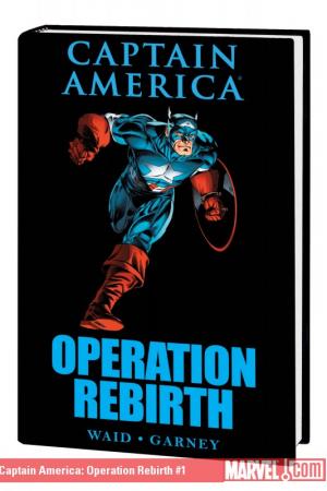 Captain America: Operation Rebirth (Trade Paperback)