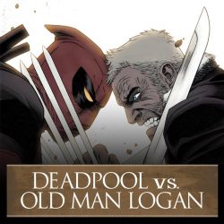 Deadpool Vs. Old Man Logan
