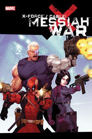 X-FORCE/CABLE: MESSIAH WAR TPB (Trade Paperback)