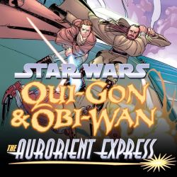 Star Wars: Qui-Gon & Obi-Wan - The Aurorient Express