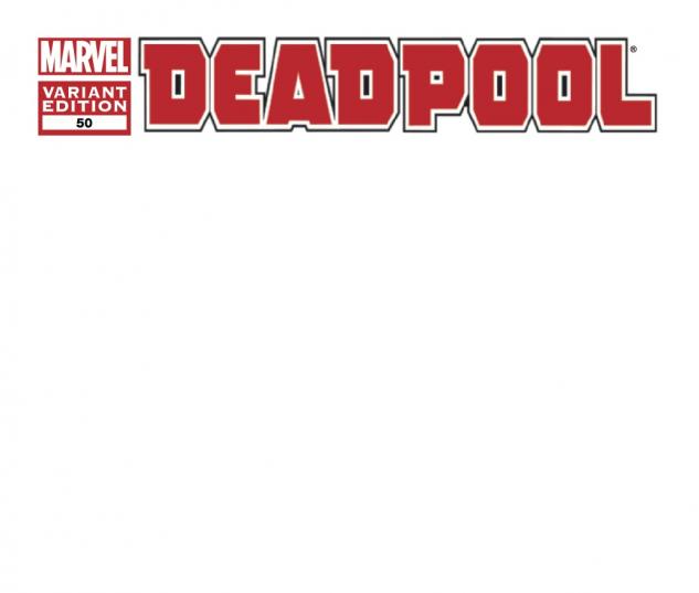 Deadpool #50 - Blank Variant 