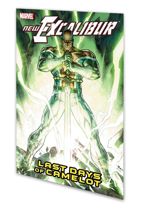 New Excalibur Vol. 2: Last Days of Camelot (Trade Paperback)