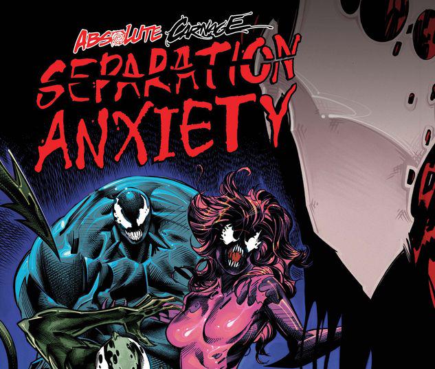ABSOLUTE CARNAGE: SEPARATION ANXIETY 1 #1