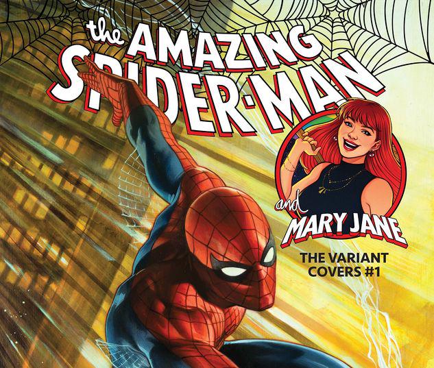 THE AMAZING SPIDER-MAN & MARY JANE: THE VARIANT COVERS 1 #1