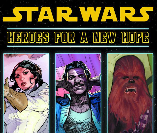 STAR WARS: HEROES FOR A NEW HOPE HC #1